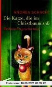 Die Katze, die im Christbaum saß. Weihnachtsgeschichten