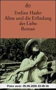 Aline und die Erfindung der Liebe: Roman
