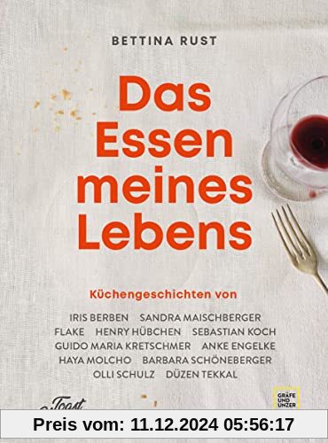 Das Essen meines Lebens: Küchengeschichten von Iris Berben, Sandra Maischberger, Flake, Henry Hübchen, Sebastian Koch, G