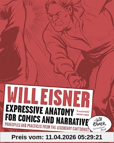 Expressive Anatomy For Comics And Narrative, Principles And Practices From The Legendary Cartoonist (Will Eisner Library (Hardcover))
