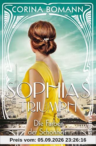 Die Farben der Schönheit - Sophias Triumph: Roman