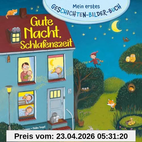 Mein erstes Geschichten-Bilder-Buch: Gute Nacht, Schlafenszeit