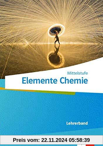 Elemente Chemie Mittelstufe: Lehrerband Klassen 7-10 (Elemente Chemie Mittelstufe. Ausgabe A ab 2019)