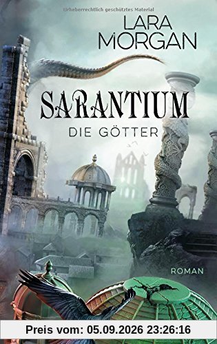 Sarantium - Die Götter: Roman