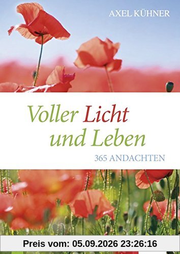Voller Licht und Leben: 365 Andachten