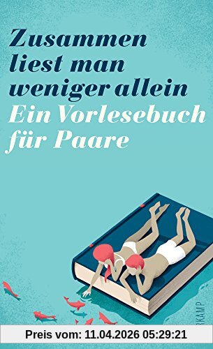 Zusammen liest man weniger allein: Ein Vorlesebuch für Paare (suhrkamp taschenbuch)