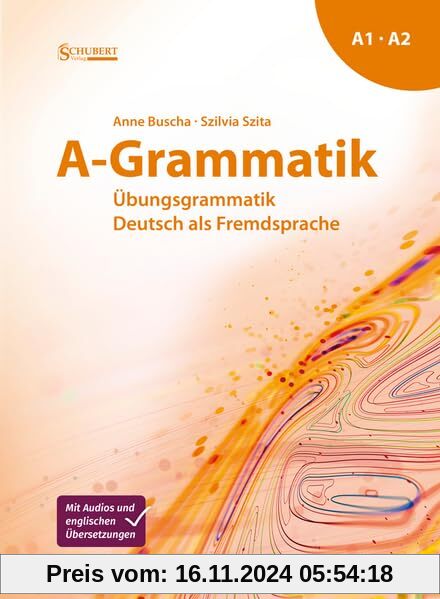 A-Grammatik: Übungsgrammatik Deutsch als Fremdsprache, Sprachniveau A1/A2