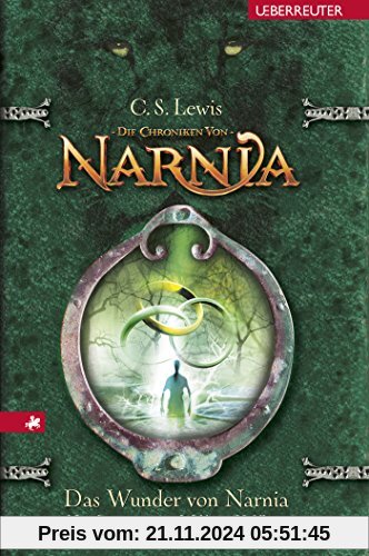 Das Wunder von Narnia: Die Chroniken von Narnia Bd. 1