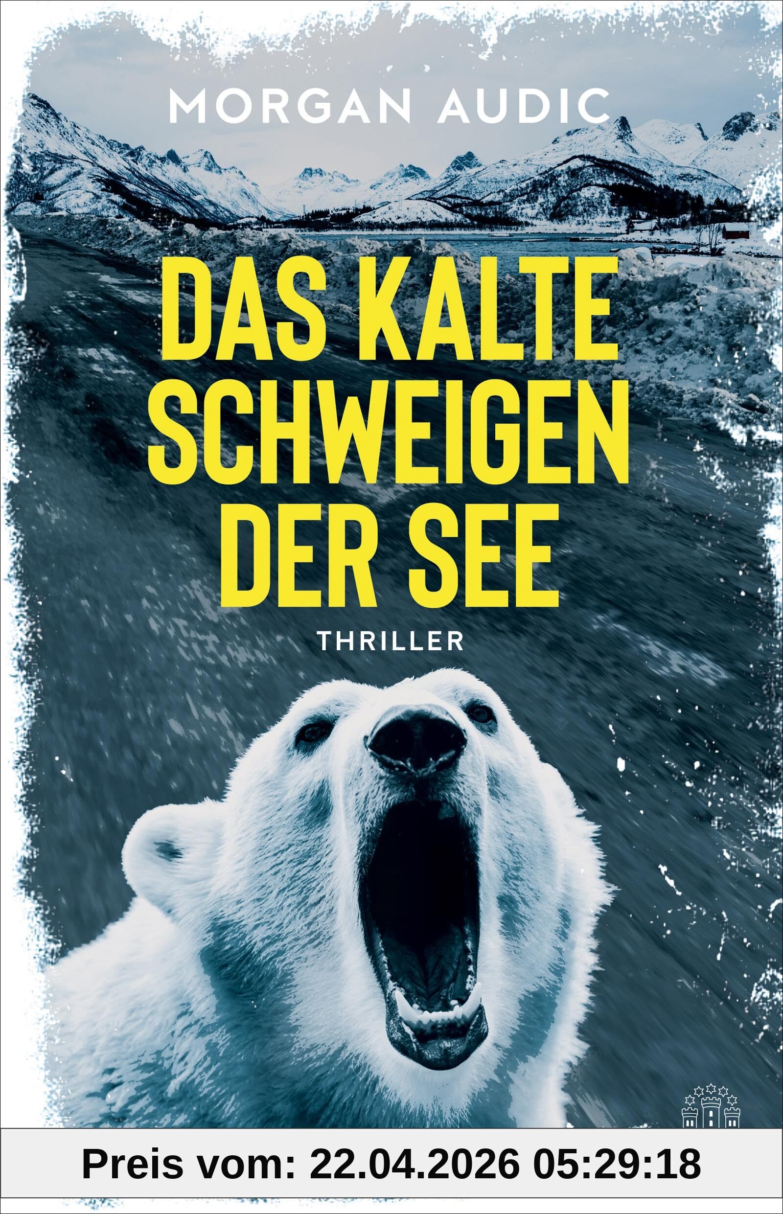 Das kalte Schweigen der See: Thriller | »Gigantisches Suchtpotenzial!« Radio France