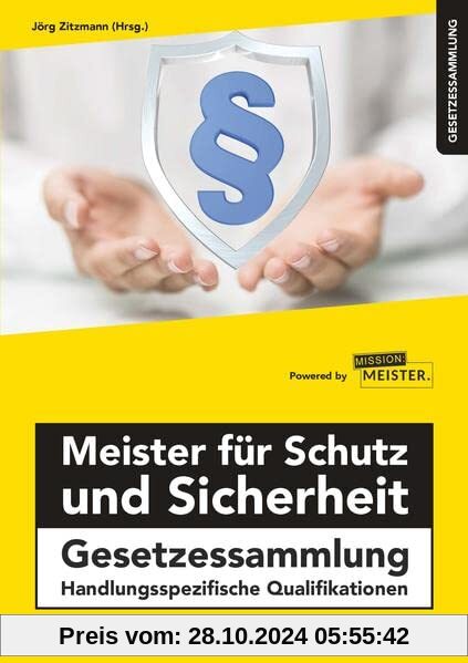 Meister für Schutz und Sicherheit Gesetzessammlung – Handlungsspezifische Qualifikationen (Meister für Schutz und Sicher