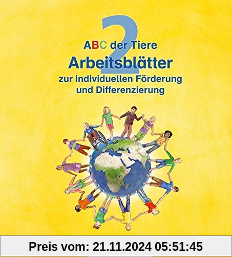 ABC der Tiere 2 - Arbeitsblätter zur individuellen Förderung und Differenzierung · Neubearbeitung (ABC der Tiere - Neube