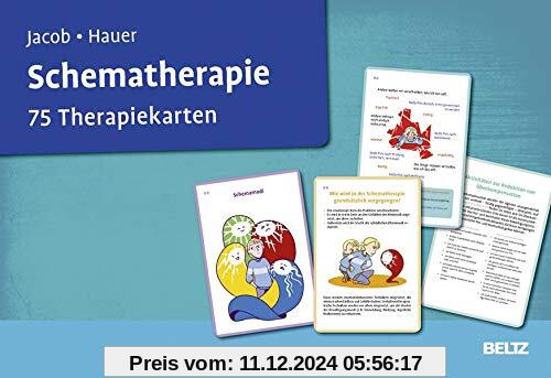 Schematherapie: 75 Therapiekarten. Mit 28-seitigem Booklet (Beltz Therapiekarten)