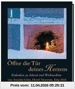 Öffne die Tür deines Herzens. Gedanken zu Advent und Weihnachten