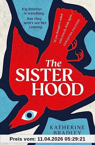 Katherine Bradley The Sisterhood, Big Brother Is Watching. But They Won't See Her Coming.