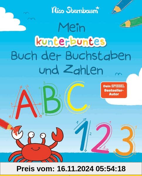 Mein kunterbuntes Buch der Buchstaben und Zahlen. Spielerisch das Alphabet und die Zahlen von 1 bis 20 lernen. Für Vorsc