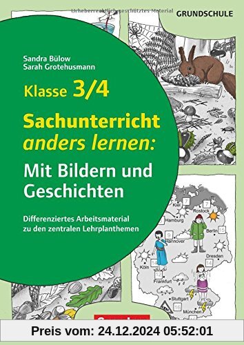 Mit Bildern und Geschichten lernen / Klasse 3/4 - Sachunterricht anders lernen: Mit Bildern und Geschichten: Differenzie