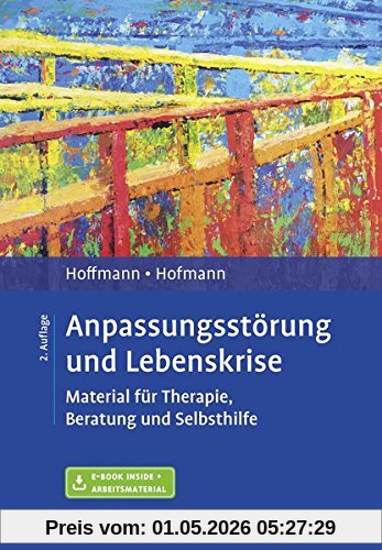 Anpassungsstörung und Lebenskrise: Material für Therapie, Beratung und Selbsthilfe. Mit E-Book inside und Arbeitsmaterial