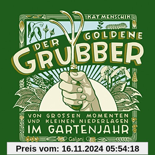 Der goldene Grubber - Sonderausgabe: Von großen Momenten und kleinen Niederlagen im Gartenjahr