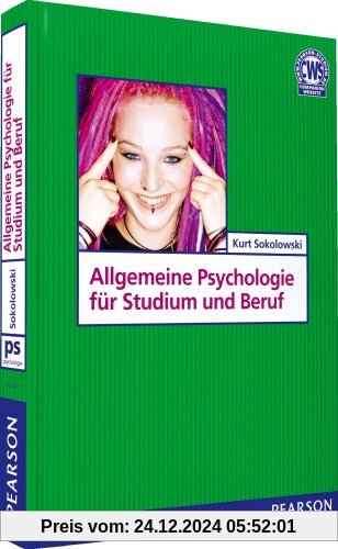 Allgemeine Psychologie für Studium und Beruf (Pearson Studium - Psychologie)