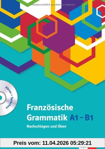 Französische Grammatik A1-B1. Buch mit Audio-CD: Nachschlagen und Anwenden