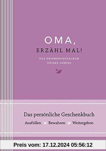 Oma, erzähl mal: Das Erinnerungsalbum deines Lebens