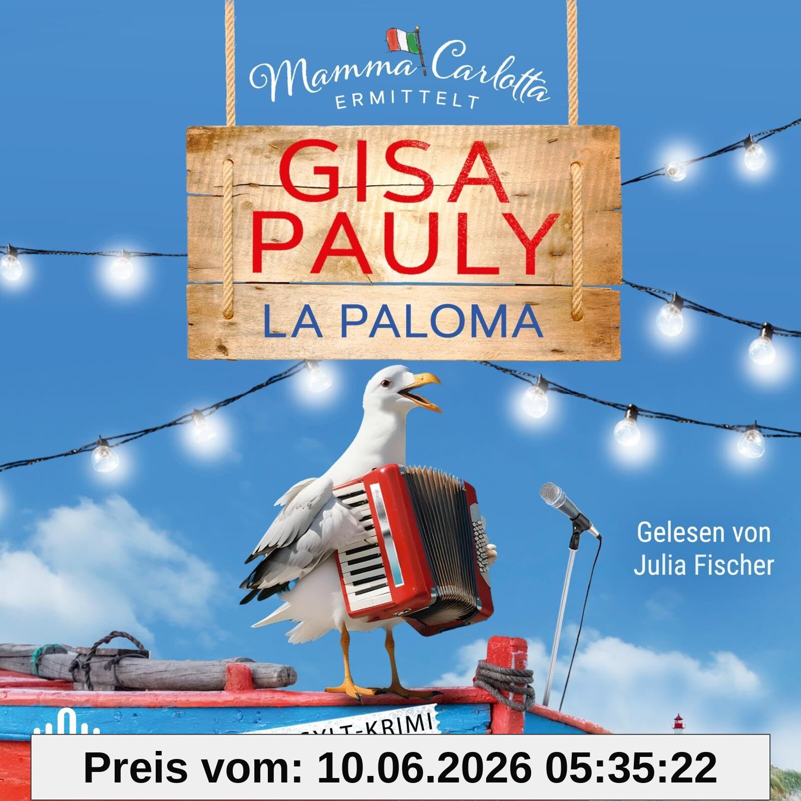 La Paloma (Mamma Carlotta 19): Ein Sylt-Krimi: 2 CDs | Der perfekte Hörgenuss für den Urlaub! | Humorvoller Nordsee-Krimi