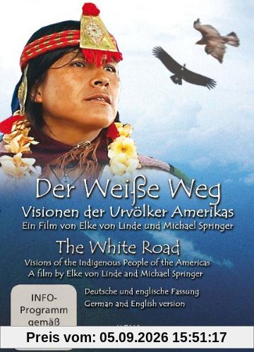 Der Weiße Weg - Visionen der Urvölker Amerikas