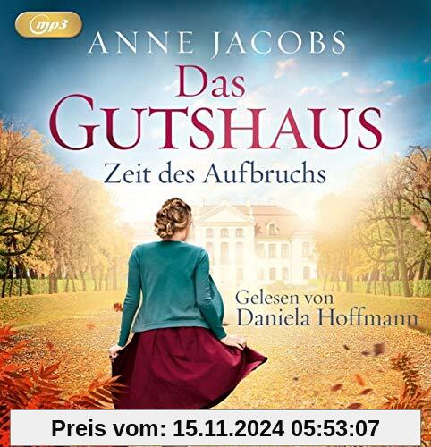 Das Gutshaus - Zeit des Aufbruchs (Die Gutshaus-Saga, Band 3)