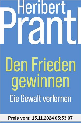 Den Frieden gewinnen: Die Gewalt verlernen