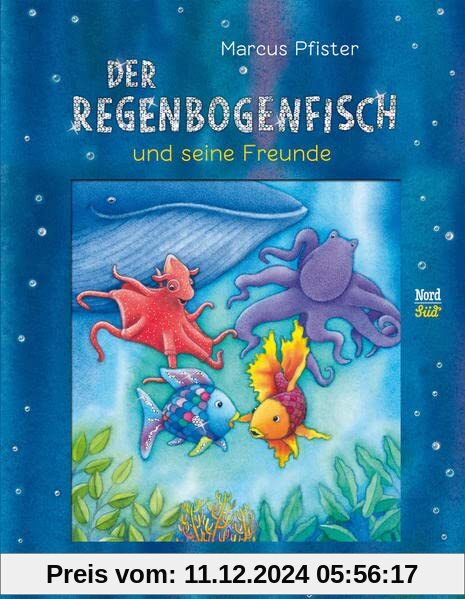 Der Regenbogenfisch und seine Freunde