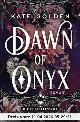 Dawn of Onyx – Die Edelsteinsaga: Roman