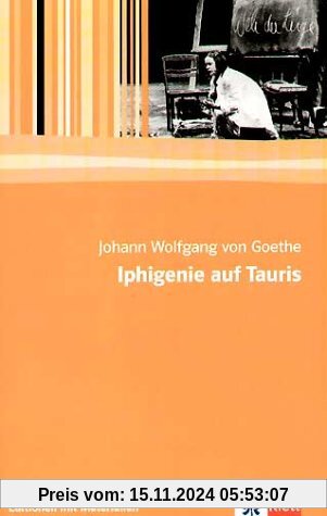 Iphigenie auf Tauris: Ein Schauspiel. Mit Materialien