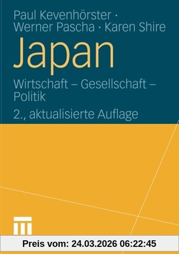 Japan: Wirtschaft - Gesellschaft - Politik (German Edition)