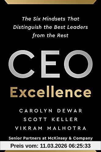 Carolyn Dewar Ceo Excellence, The Six Mindsets That Distinguish The Best Leaders From The Rest