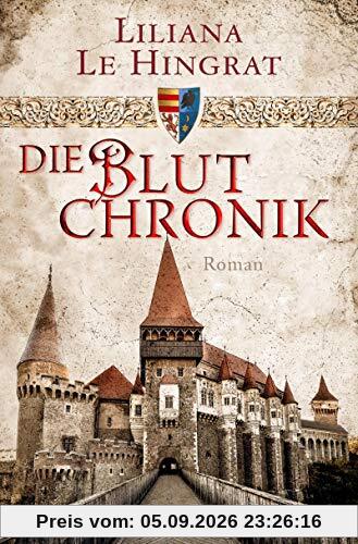 Die Blutchronik: Historischer Roman