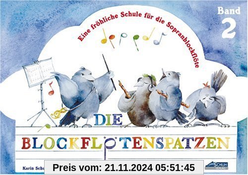 Der Blockflötenspatz, Bd.2: Eine fröhliche Schule für die Sopranblockflöte