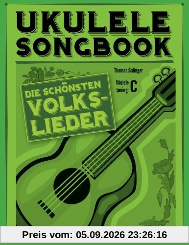 Ukulele Songbook: Die schönsten Volkslieder