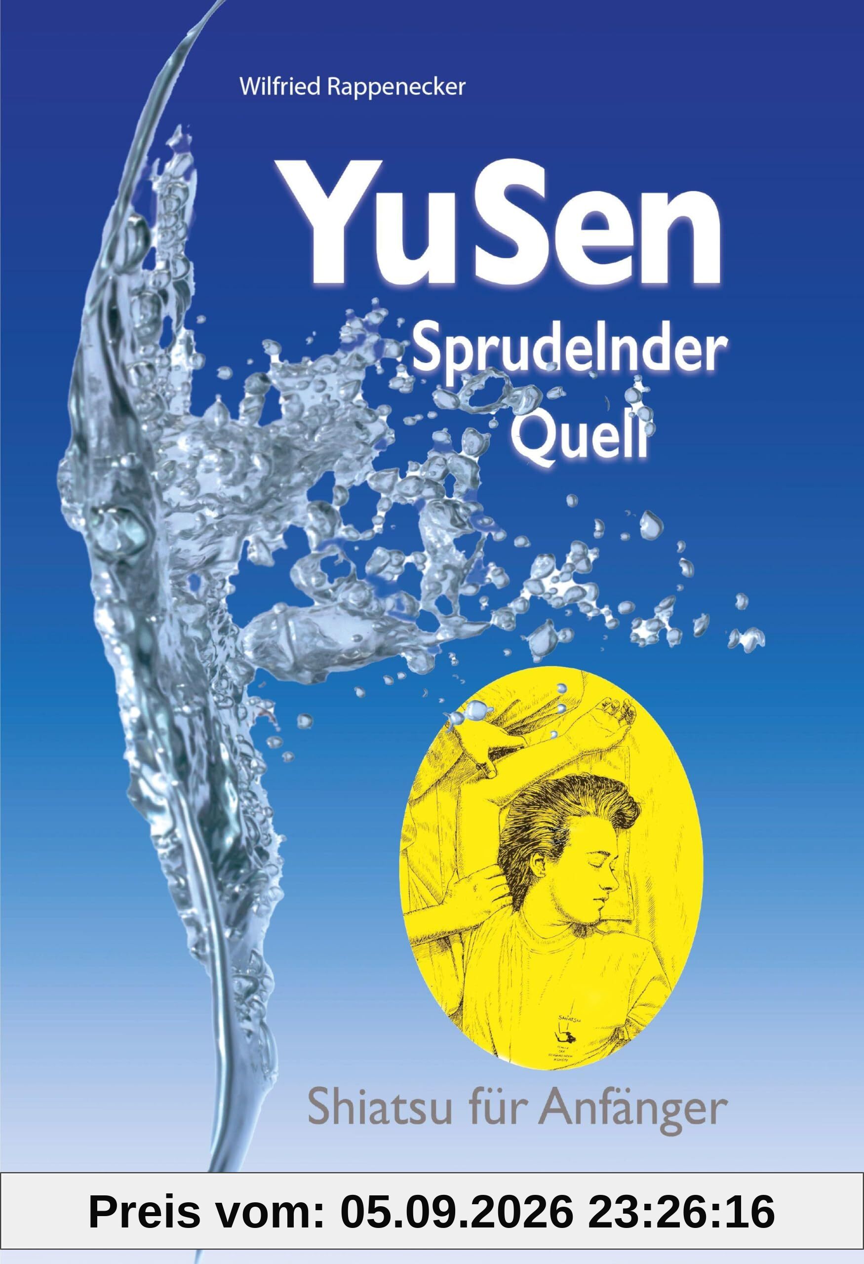 Yu Sen - Sprudelnder Quell: Shiatsu für Anfänger
