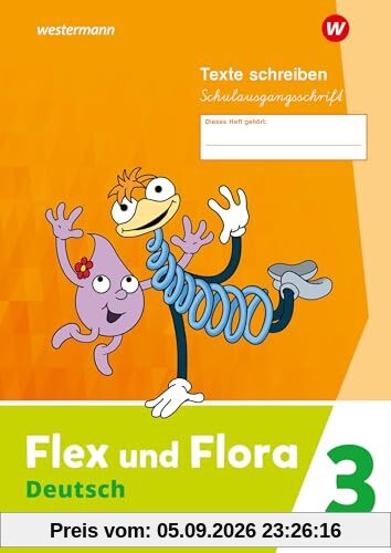 Flex und Flora - Ausgabe 2021: Heft Texte schreiben 3 (Schulausgangsschrift) Verbrauchsmaterial