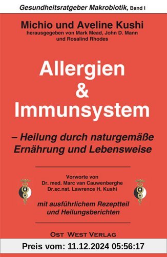 Allergien & Immunsystem: Heilung durch naturgemäße Ernährung und Lebensweise