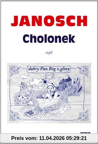 Cholonek czyli dobry Pan Bog z gliny