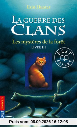 La guerre des clans : cycle 1. Vol. 3. Les mystères de la forêt