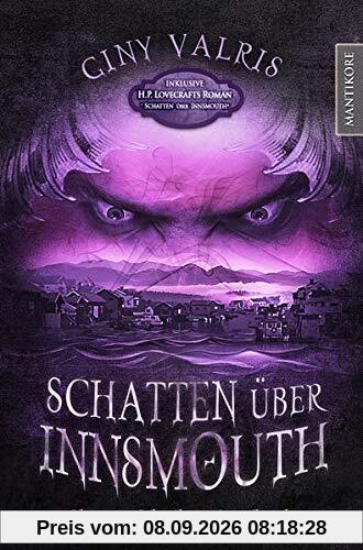 Choose Cthulhu 3 - Schatten über Innsmouth: Horror Spielbuch inklusive H.P. Lovecrafts Roman Cthulhus Ruf (Choose Cthulhu: Ein Horror Spielbuch in den Welten H.P. Lovecrafts)