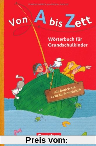 Von A bis Zett - Allgemeine Ausgabe - 2012: Wörterbuch mit Bild-Wort-Lexikon Französisch: Kartoniert