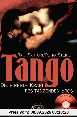 Tango. Die einende Kraft des tanzenden Eros