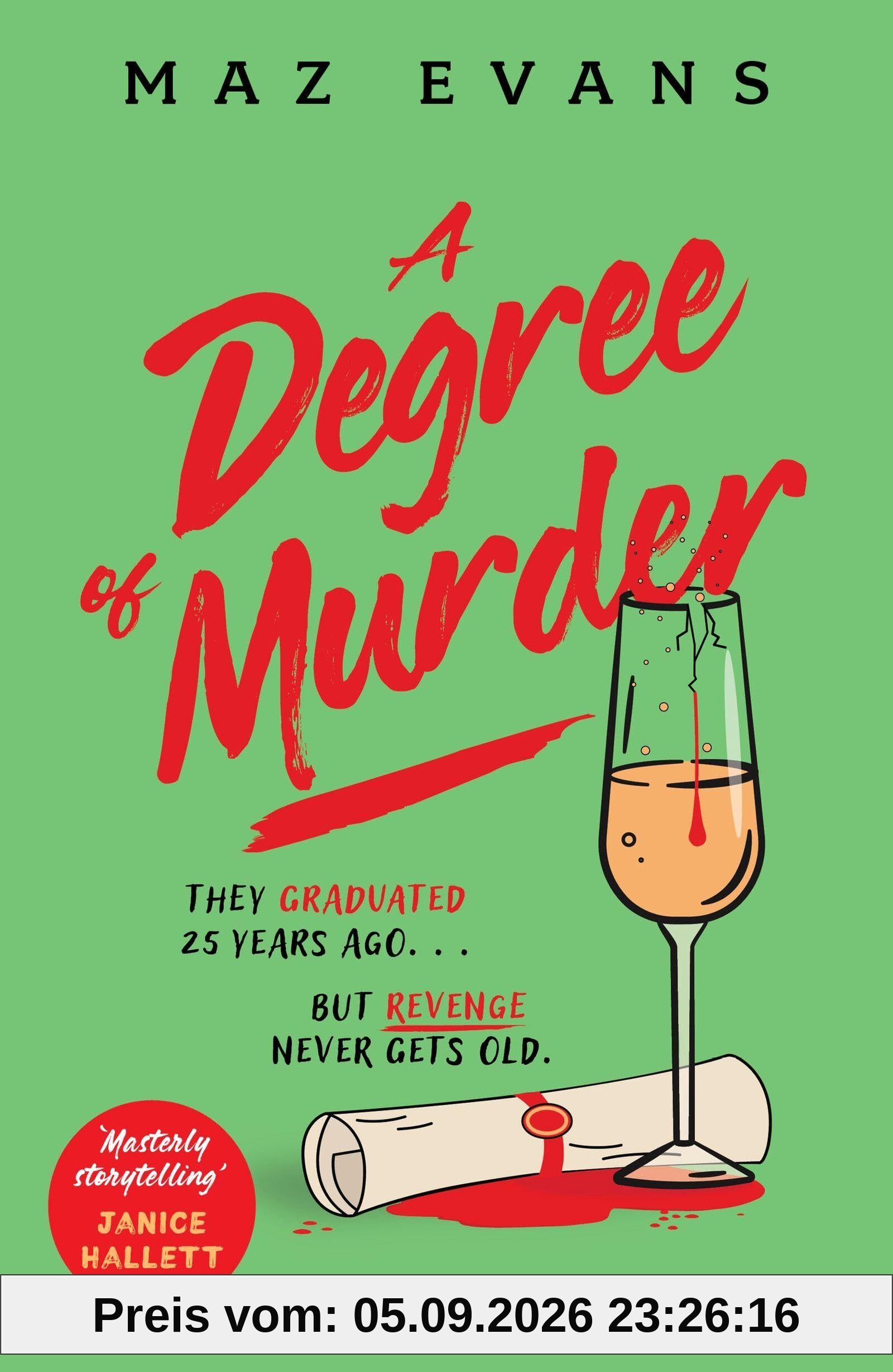 A Degree of Murder: It's 25 years since they graduated...but revenge never gets old.