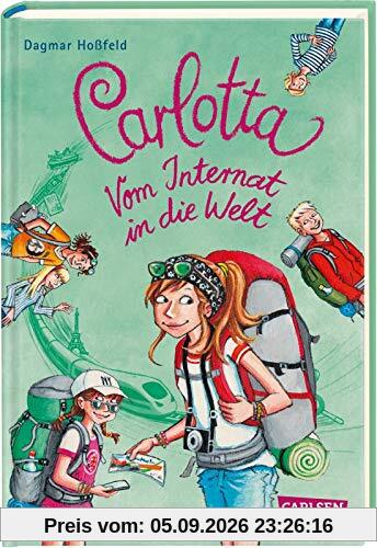 Carlotta: Carlotta - Vom Internat in die Welt