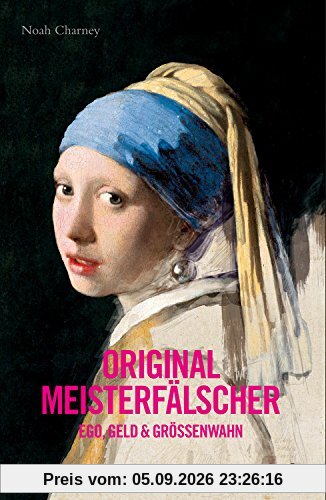 Original Meisterfälscher - Ego, Geld & Größenwahn