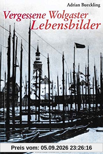 Vergessene Wolgaster Lebensbilder