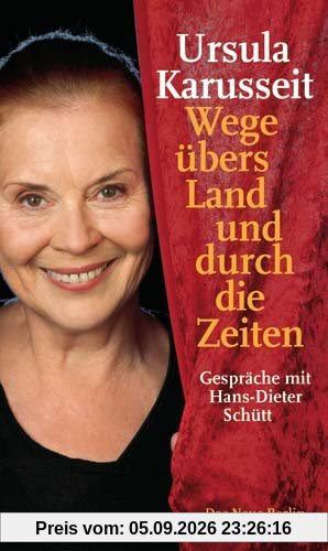 Ursula Karusseit: Wege übers Land und durch die Zeiten